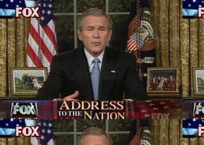 George Bush Addresses ...The Nation!