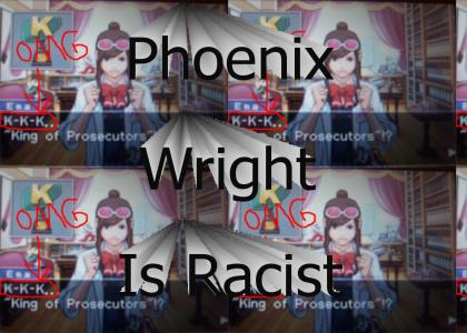 Phoenix Wright is Racist