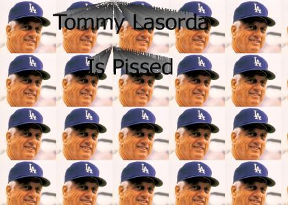 Tommy Lasorda Is Pissed