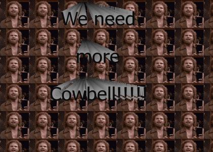 More Cow Bell