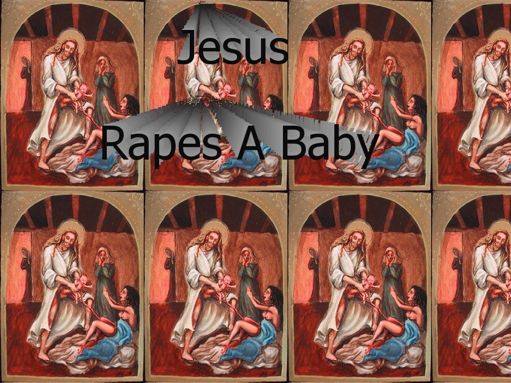 jesusrapesababy