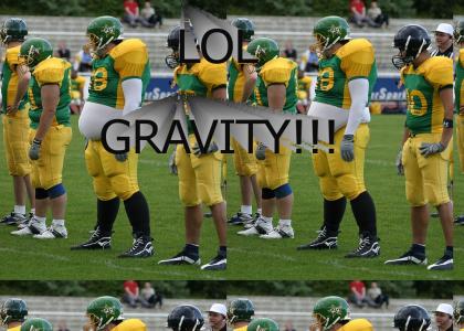 lol, Gravity!