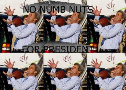 No Numb Nuts for President