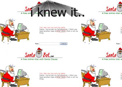SANTA IS A ROBOT NO!!