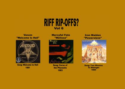 Riff Rip-Offs Vol 6 (Venom v Mercyful Fate v Iron Maiden)