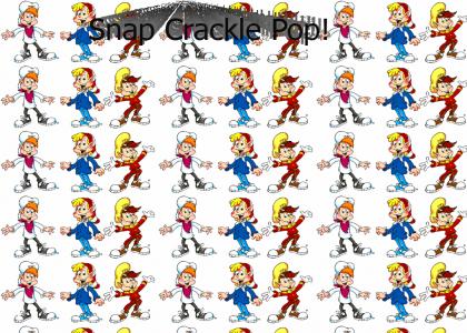 O Snap Crackle and Pop!