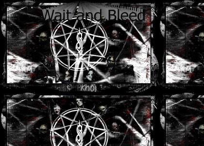 Wait and Bleed