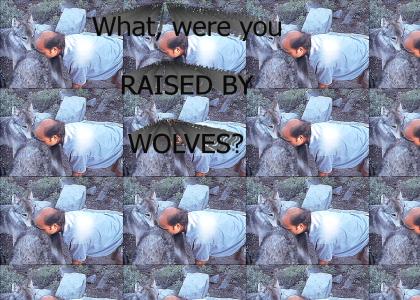 Raised by wolves?
