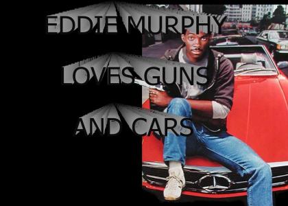 eddie murphy loves guns and cars