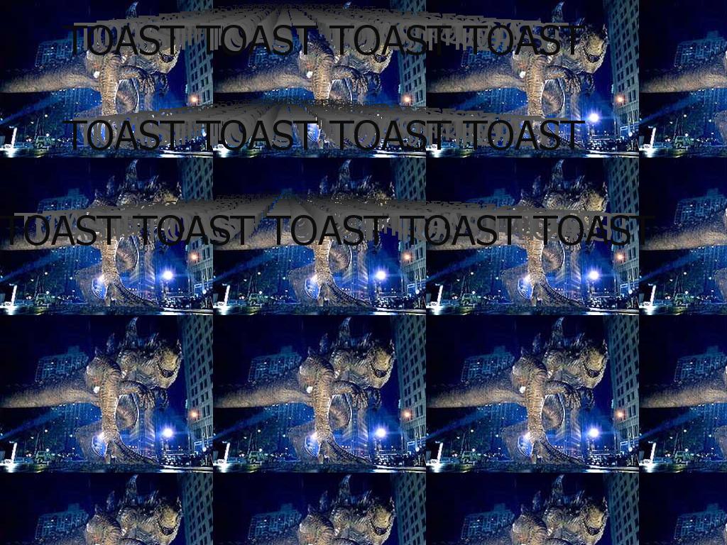 toastgodzilla