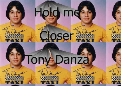 Hold me closer Tony Danza