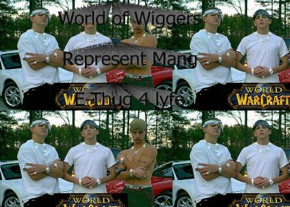 WoW World of Wiggers