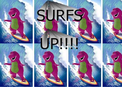 Barney SURFS UP!!!!!!!!!!11111!!!!11!!!!111!!!1!