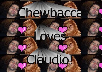 Chewbacca Loves Claudio