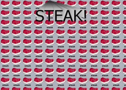 STEAK!