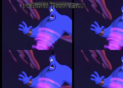 Genie Can Break These Cuffs