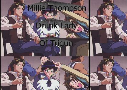 Drunk Millie- TRIGUN