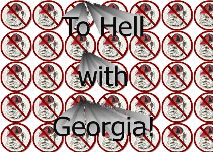 To Hell with Georgia...