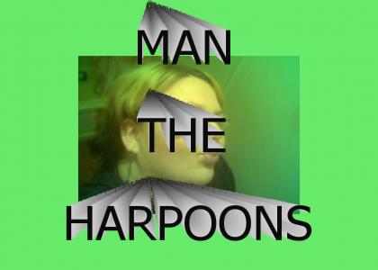 Man the Harpoons!