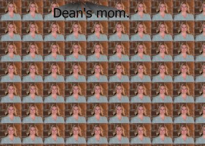 Dean's mom!