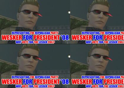 Wesker For President!