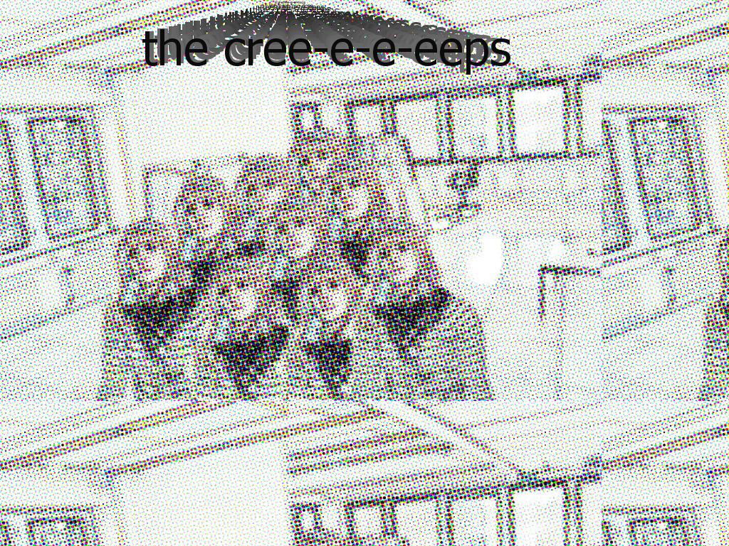 thecreeeeeps