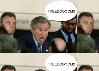 Bush: Freedom!