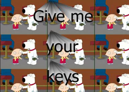 give me your keys