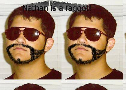 Nathan is a faggot!