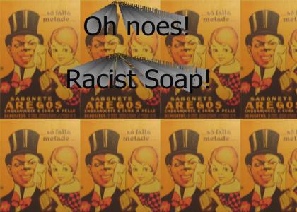 Racist Soap