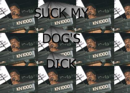 suck my dog's dick