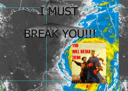 Hurricane Ivan Must Break You!