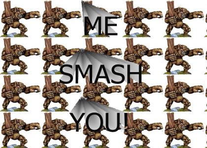 Me Smash You, Dead You Be !!!