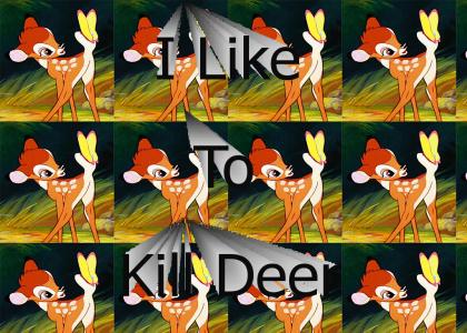 I Like to Kill Deer