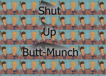 Shut up, butt-munch.