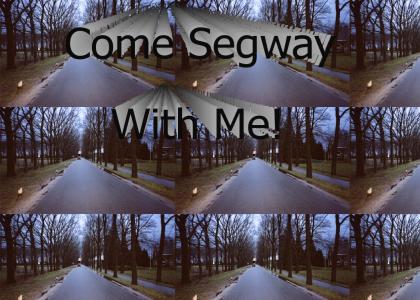 Come Segway With Me