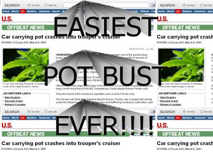 Easiest Pot Bust Ever