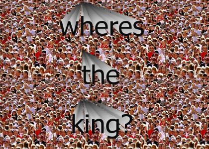 wheres the king?