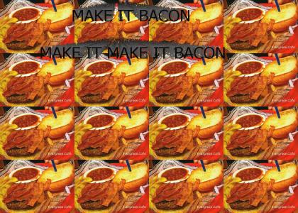 Make It Bacon