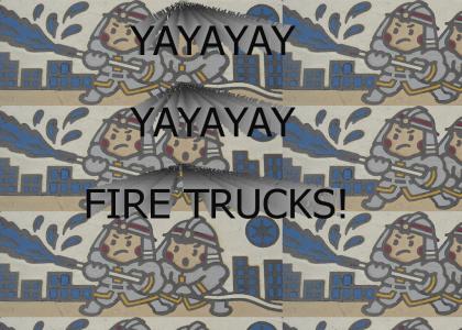 Yay! Fire trucks!