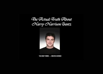 The Actual Truth About Harrison Gantz