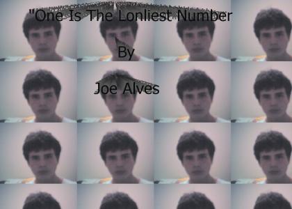 "One Is The Lonliest Number" by Joe Alves
