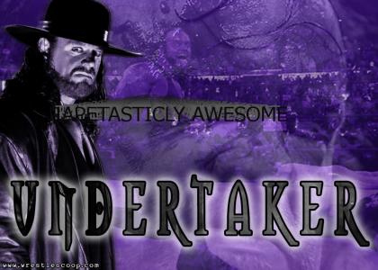 THE UNDERTAKER IS A BAMFASAURUS REX!!!!!!! OMG!!!!!!!!!!!!!!