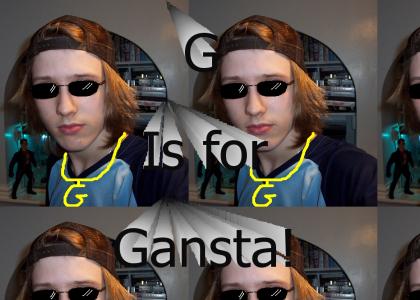 G Is for Gansta