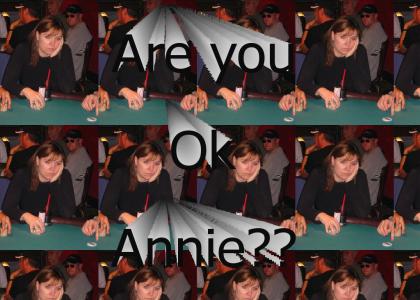 Are you ok Annie?