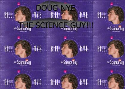 DOUG NYE THE SCIENCE GUY!!!