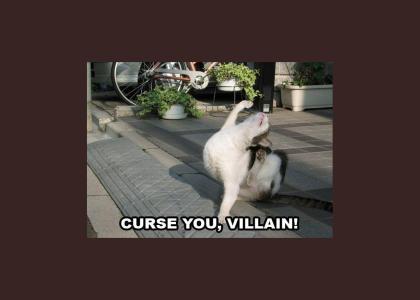 Curse you, Villain!