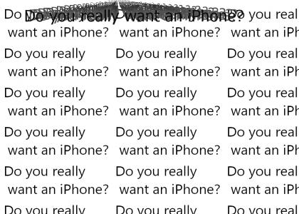 Do you really want an iPhone?