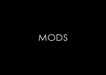 Mods