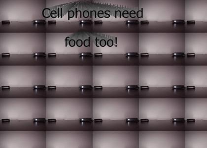 Cell phones need food too!